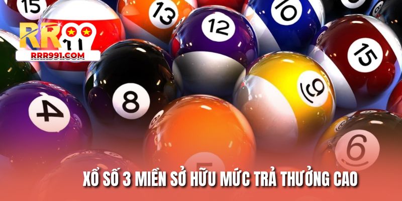 Xổ số 3 miền sở hữu mức trả thưởng cao